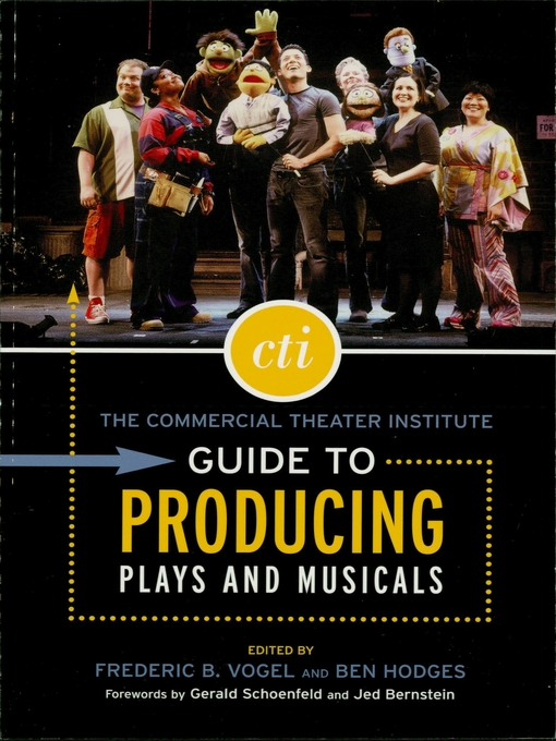 Title details for The Commercial Theater Institute Guide to Producing Plays and Musicals by Frederic B. Vogel - Available